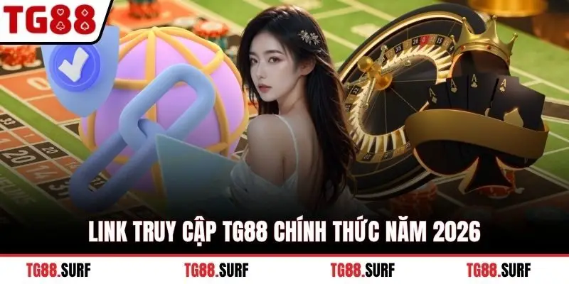 Link truy cập TG88 chính thức năm 2026